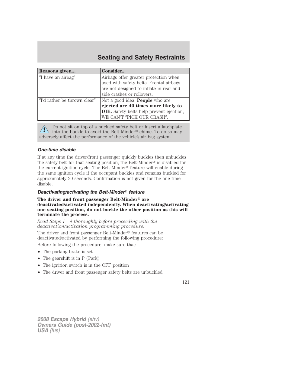 One-time disable, Deactivating/activating the belt-minder feature, Seating and safety restraints | FORD 2008 Escape Hybrid v.2 User Manual | Page 121 / 320