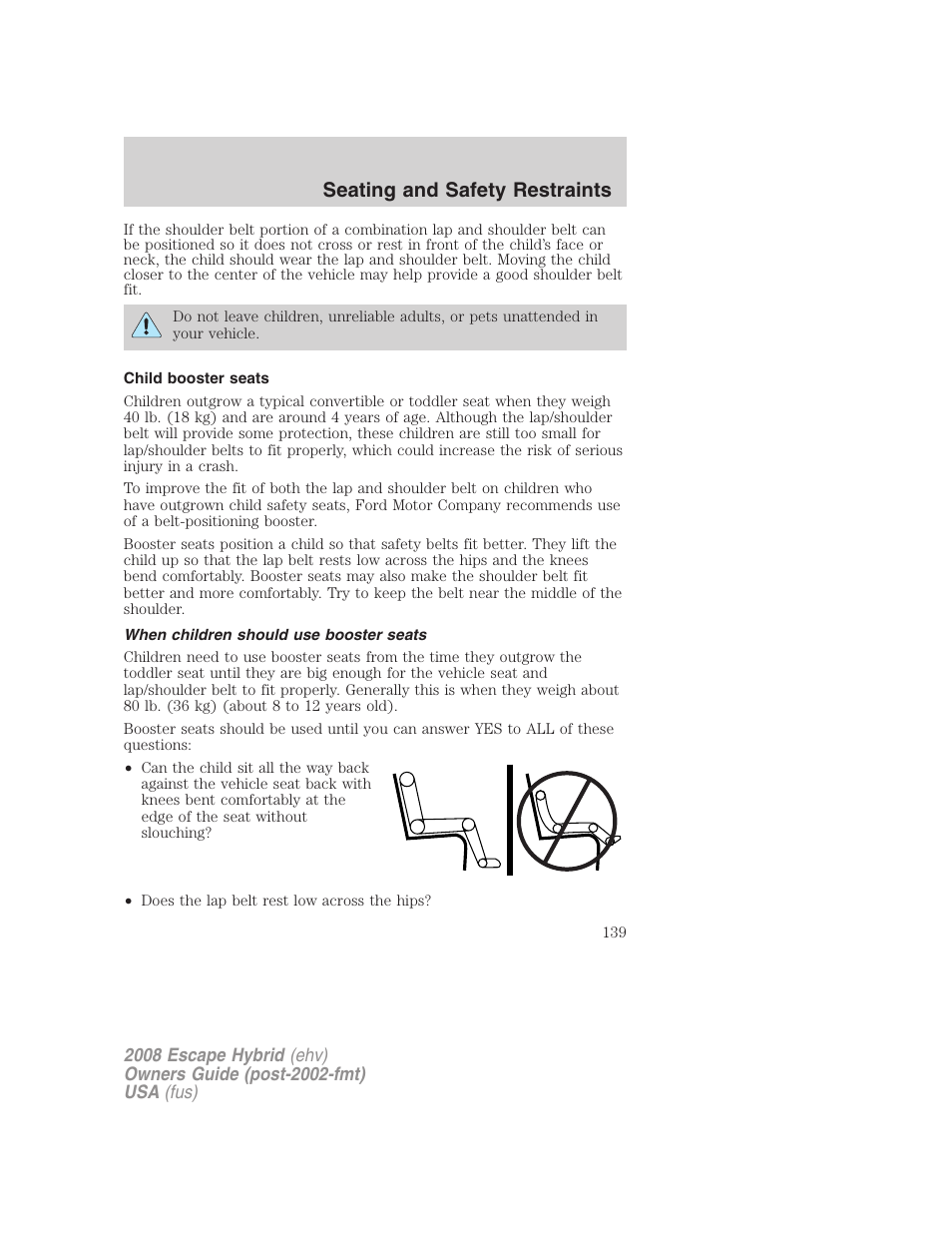 Child booster seats, When children should use booster seats, Seating and safety restraints | FORD 2008 Escape Hybrid v.2 User Manual | Page 139 / 320