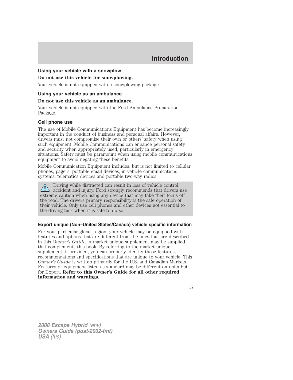 Using your vehicle with a snowplow, Using your vehicle as an ambulance, Cell phone use | Introduction | FORD 2008 Escape Hybrid v.2 User Manual | Page 15 / 320