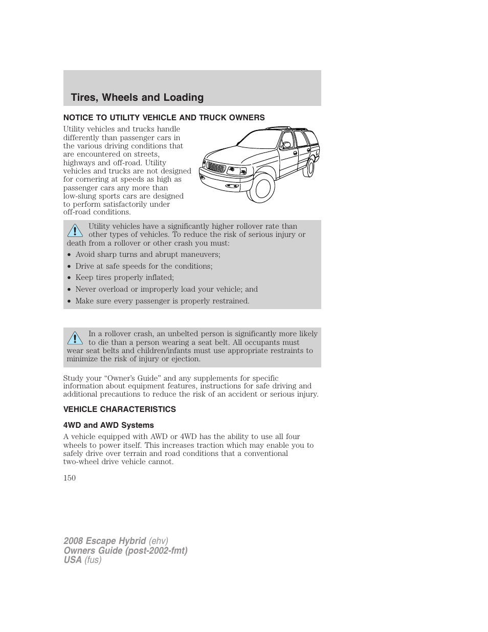 Tires, wheels and loading, Notice to utility vehicle and truck owners, Vehicle characteristics | 4wd and awd systems | FORD 2008 Escape Hybrid v.2 User Manual | Page 150 / 320