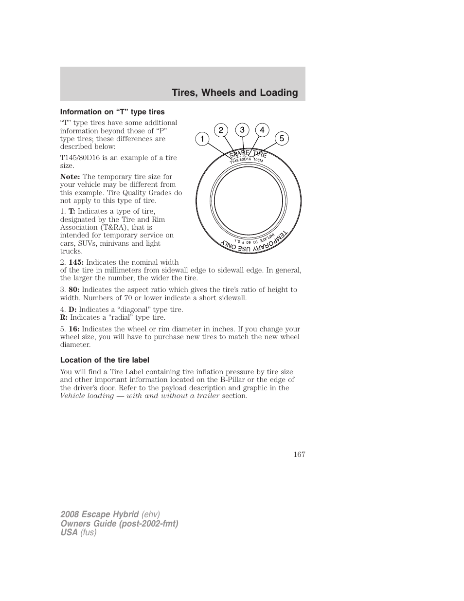 Information on “t” type tires, Location of the tire label, Tires, wheels and loading | FORD 2008 Escape Hybrid v.2 User Manual | Page 167 / 320