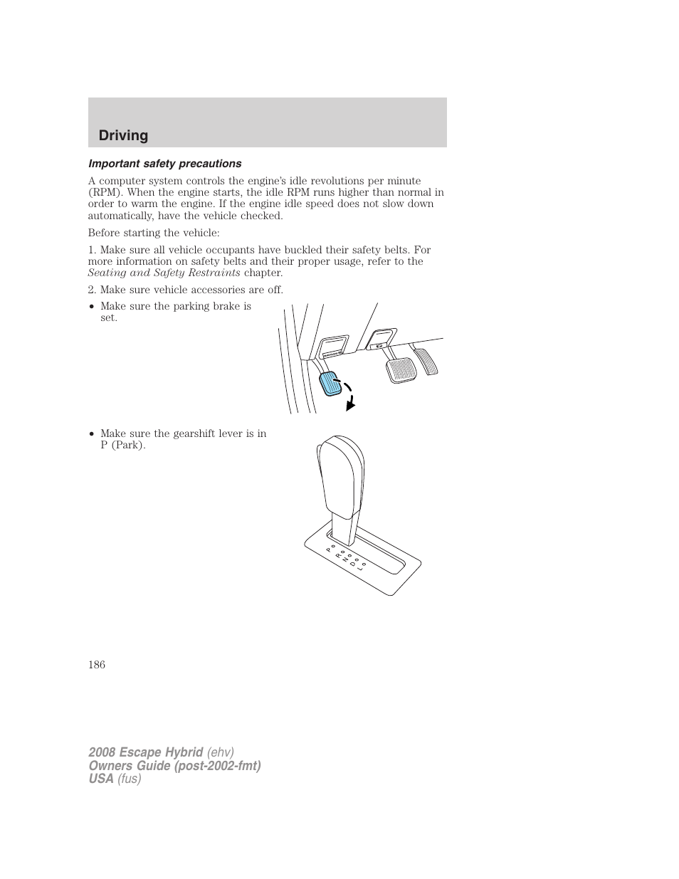 Important safety precautions, Driving | FORD 2008 Escape Hybrid v.2 User Manual | Page 186 / 320