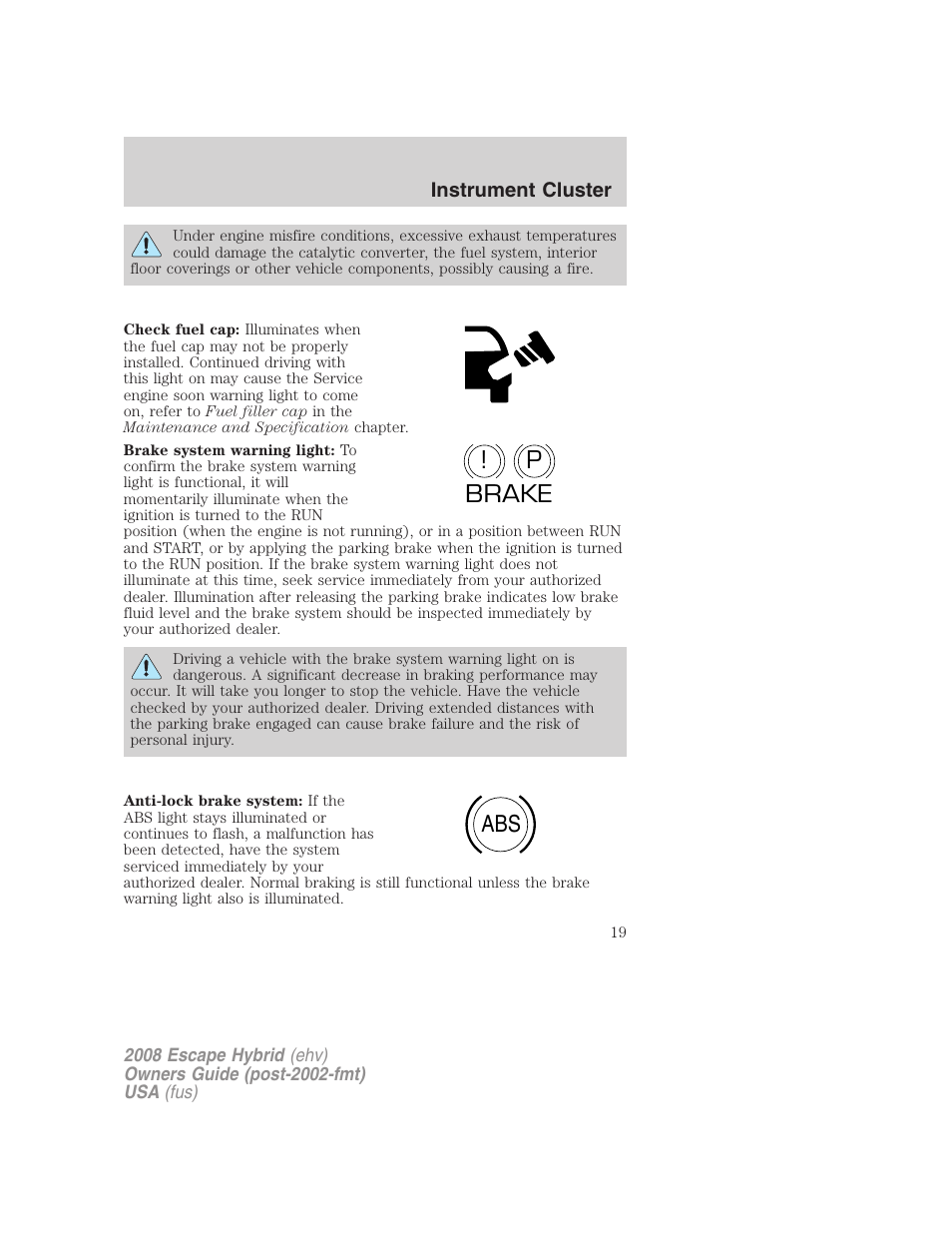 P! brake abs | FORD 2008 Escape Hybrid v.2 User Manual | Page 19 / 320