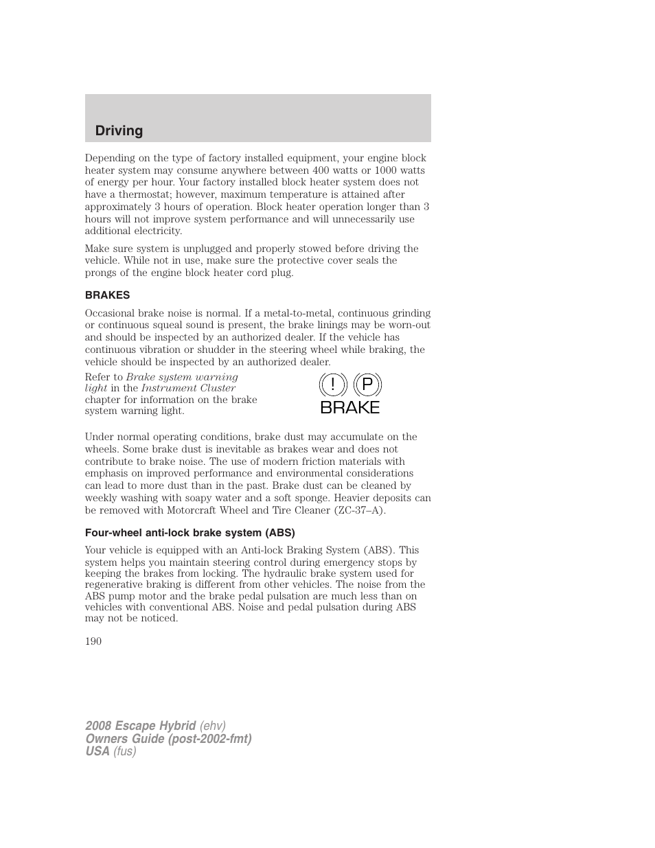 Brakes, Four-wheel anti-lock brake system (abs), P! brake | FORD 2008 Escape Hybrid v.2 User Manual | Page 190 / 320