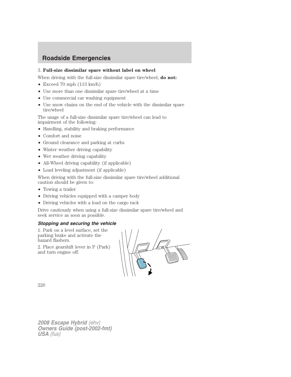 Stopping and securing the vehicle, Roadside emergencies | FORD 2008 Escape Hybrid v.2 User Manual | Page 220 / 320