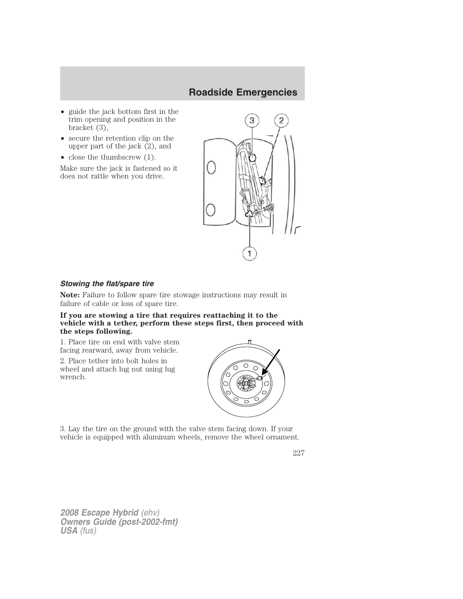 Stowing the flat/spare tire, Roadside emergencies | FORD 2008 Escape Hybrid v.2 User Manual | Page 227 / 320