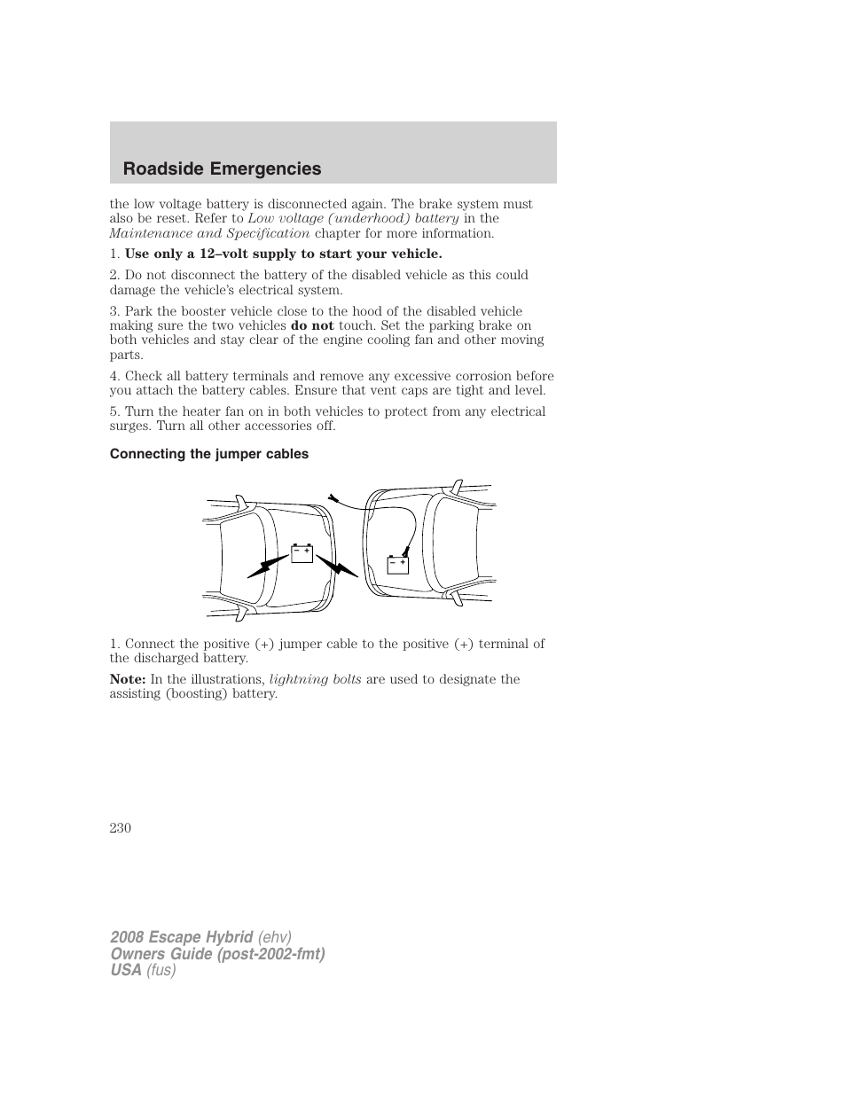 Connecting the jumper cables, Roadside emergencies | FORD 2008 Escape Hybrid v.2 User Manual | Page 230 / 320