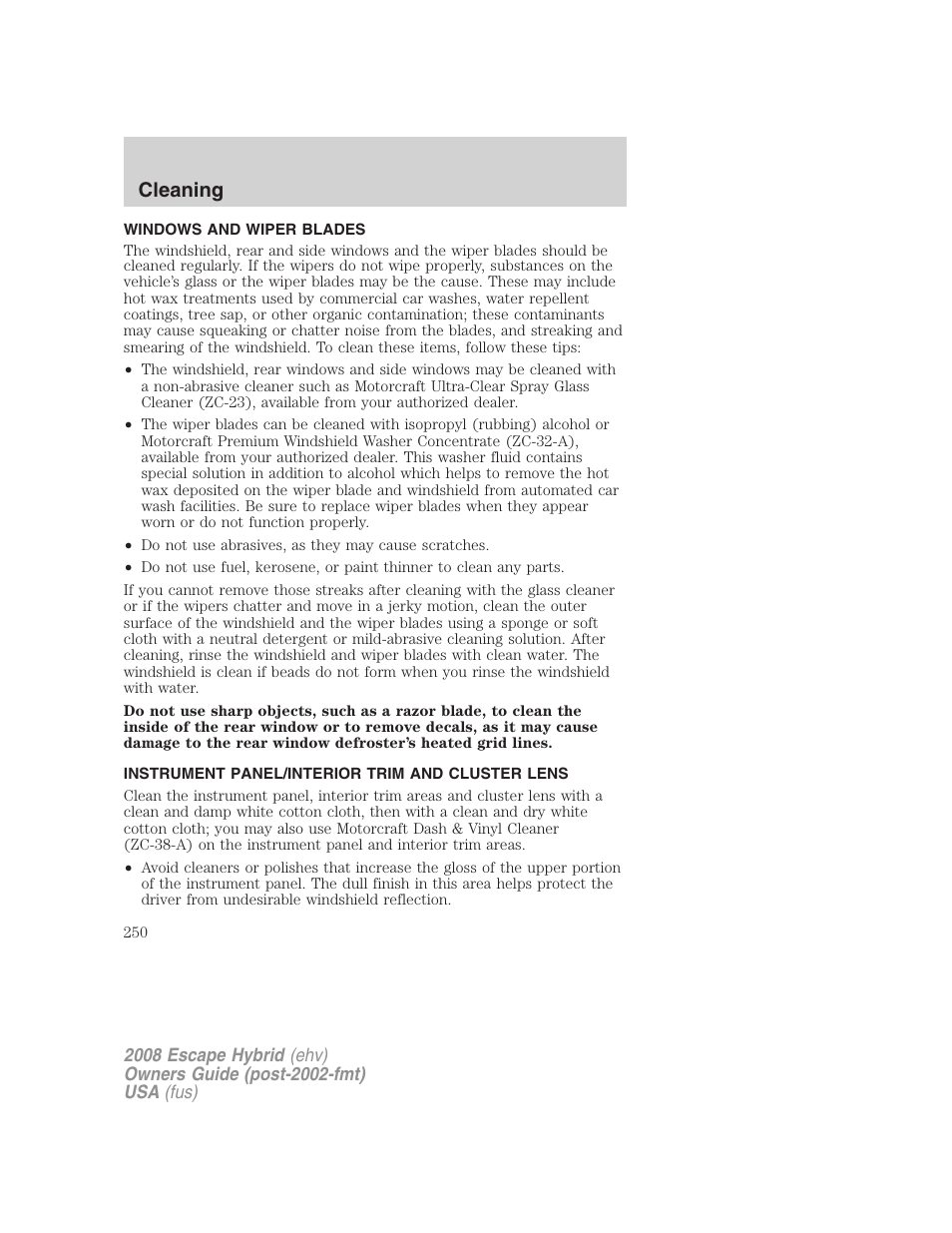 Windows and wiper blades, Instrument panel/interior trim and cluster lens, Cleaning | FORD 2008 Escape Hybrid v.2 User Manual | Page 250 / 320