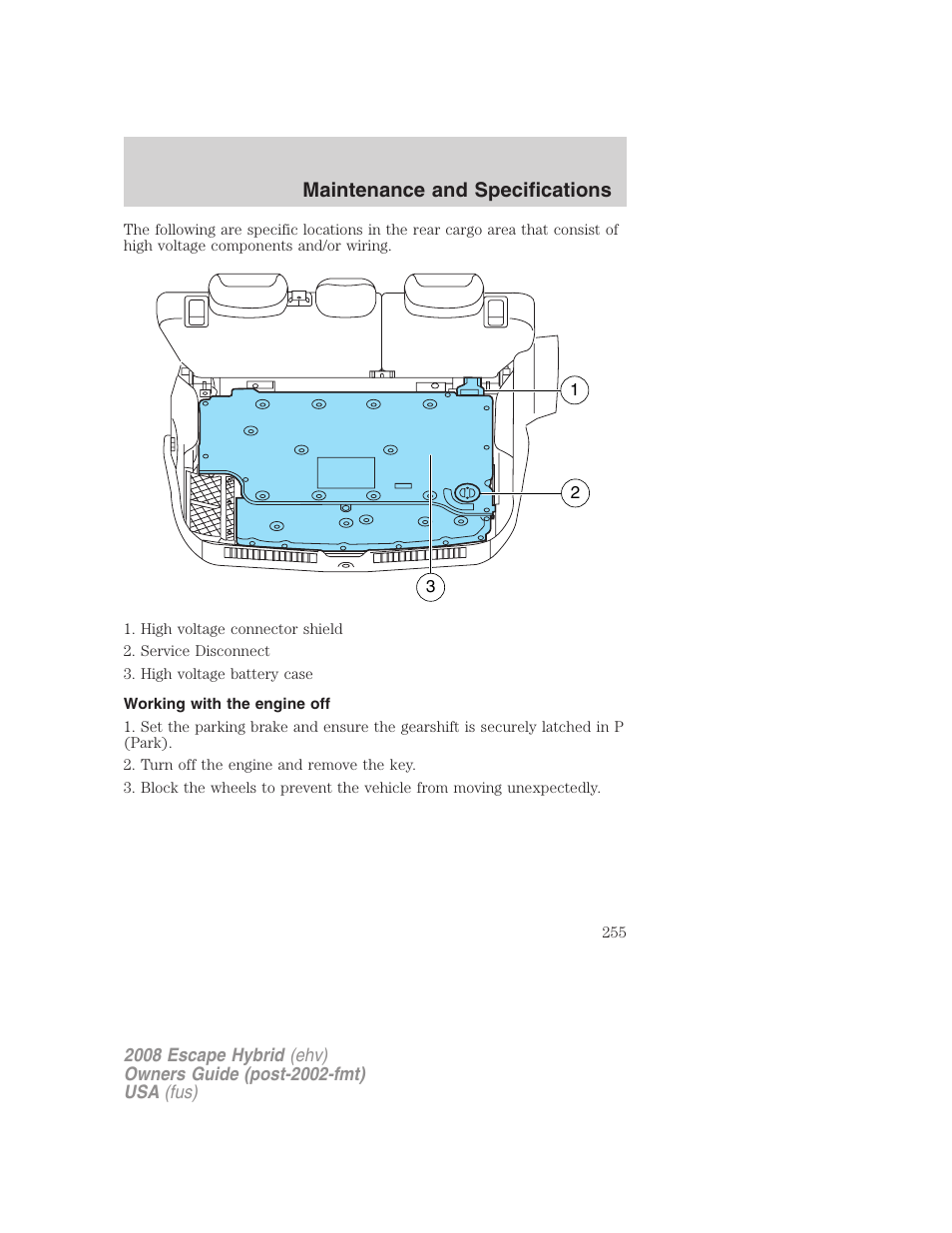 Working with the engine off, Maintenance and specifications | FORD 2008 Escape Hybrid v.2 User Manual | Page 255 / 320