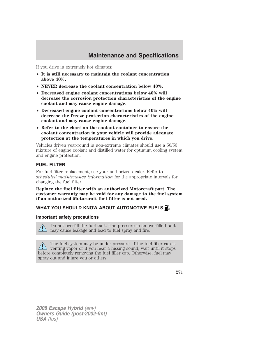 Fuel filter, What you should know about automotive fuels, Important safety precautions | Fuel information, Maintenance and specifications | FORD 2008 Escape Hybrid v.2 User Manual | Page 271 / 320