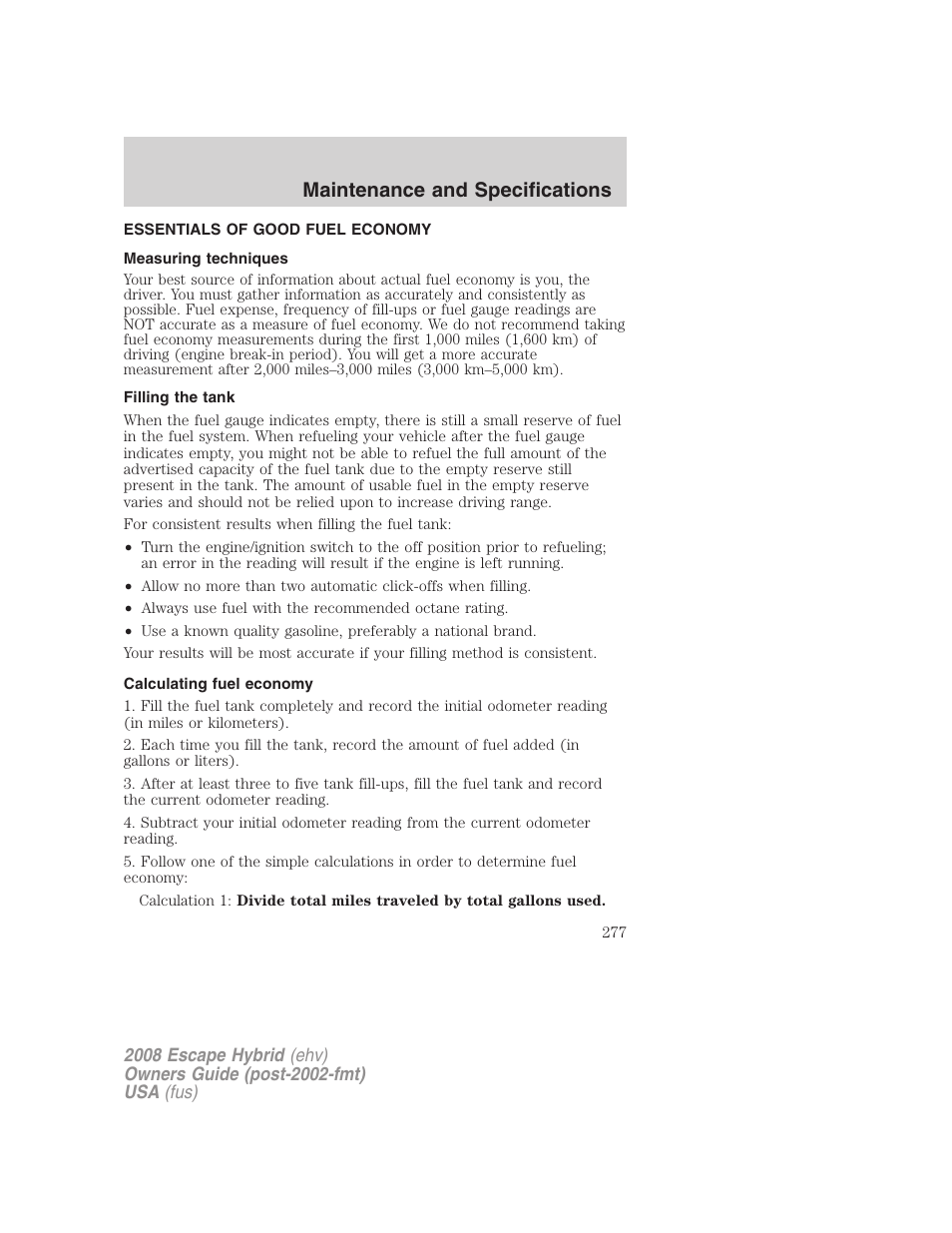 Essentials of good fuel economy, Measuring techniques, Filling the tank | Calculating fuel economy, Maintenance and specifications | FORD 2008 Escape Hybrid v.2 User Manual | Page 277 / 320