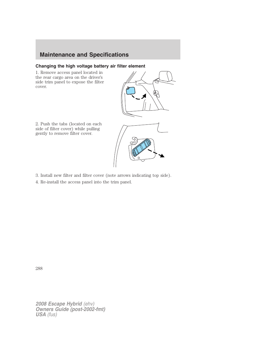 Maintenance and specifications | FORD 2008 Escape Hybrid v.2 User Manual | Page 288 / 320