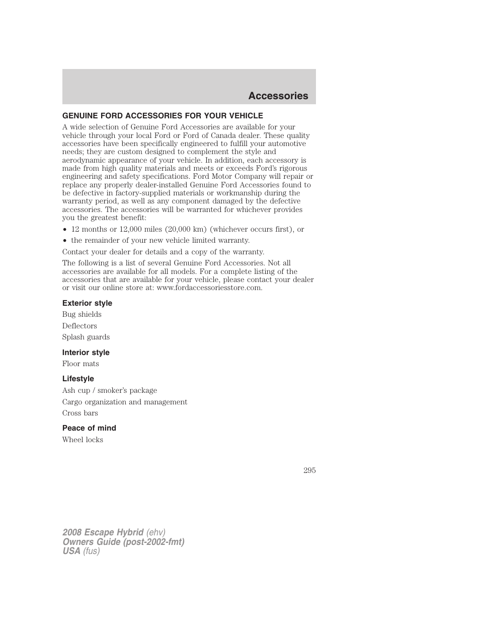 Accessories, Genuine ford accessories for your vehicle, Exterior style | Interior style, Lifestyle, Peace of mind | FORD 2008 Escape Hybrid v.2 User Manual | Page 295 / 320