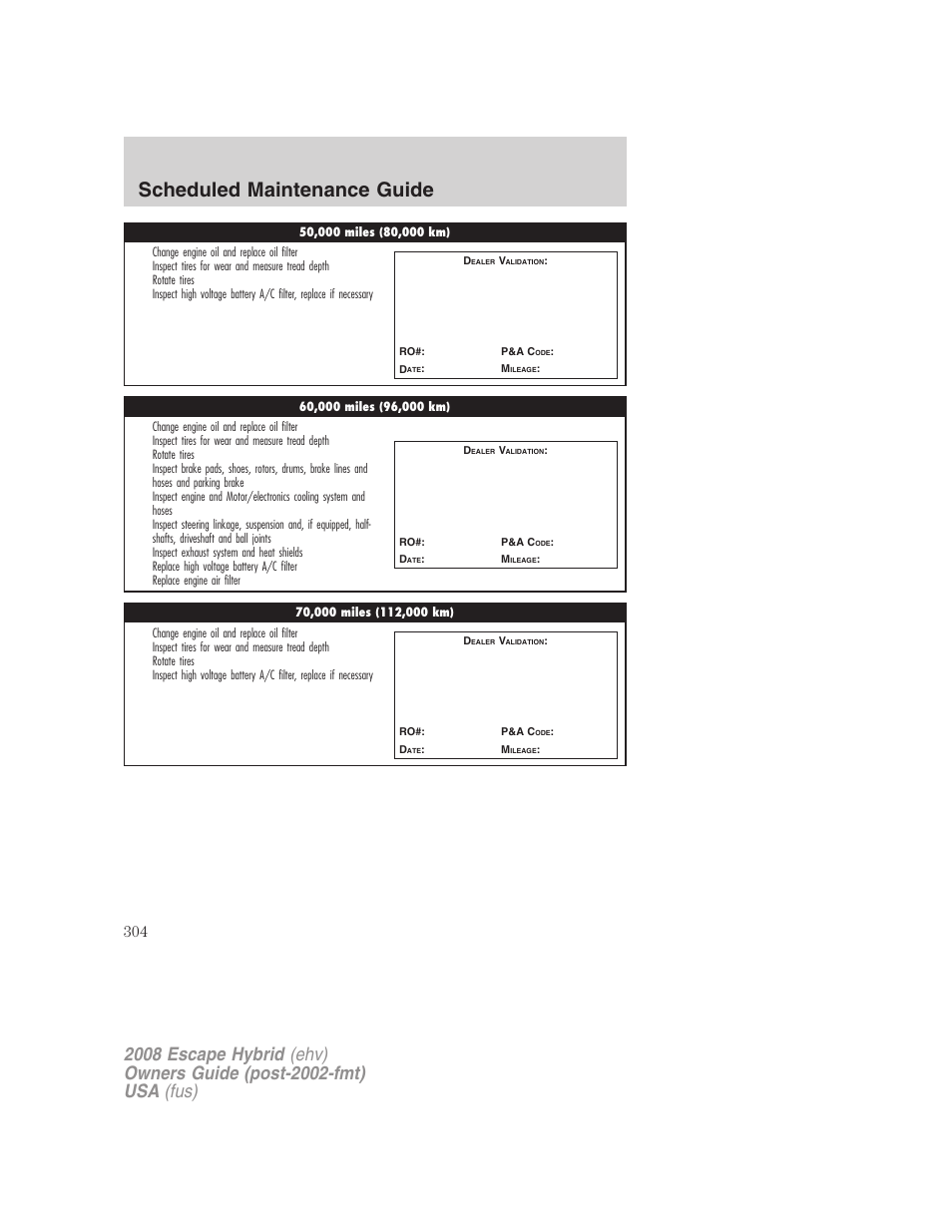 Scheduled maintenance guide | FORD 2008 Escape Hybrid v.2 User Manual | Page 304 / 320