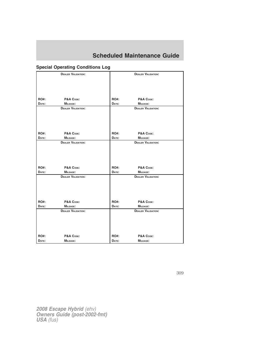 Scheduled maintenance guide, Special operating conditions log | FORD 2008 Escape Hybrid v.2 User Manual | Page 309 / 320