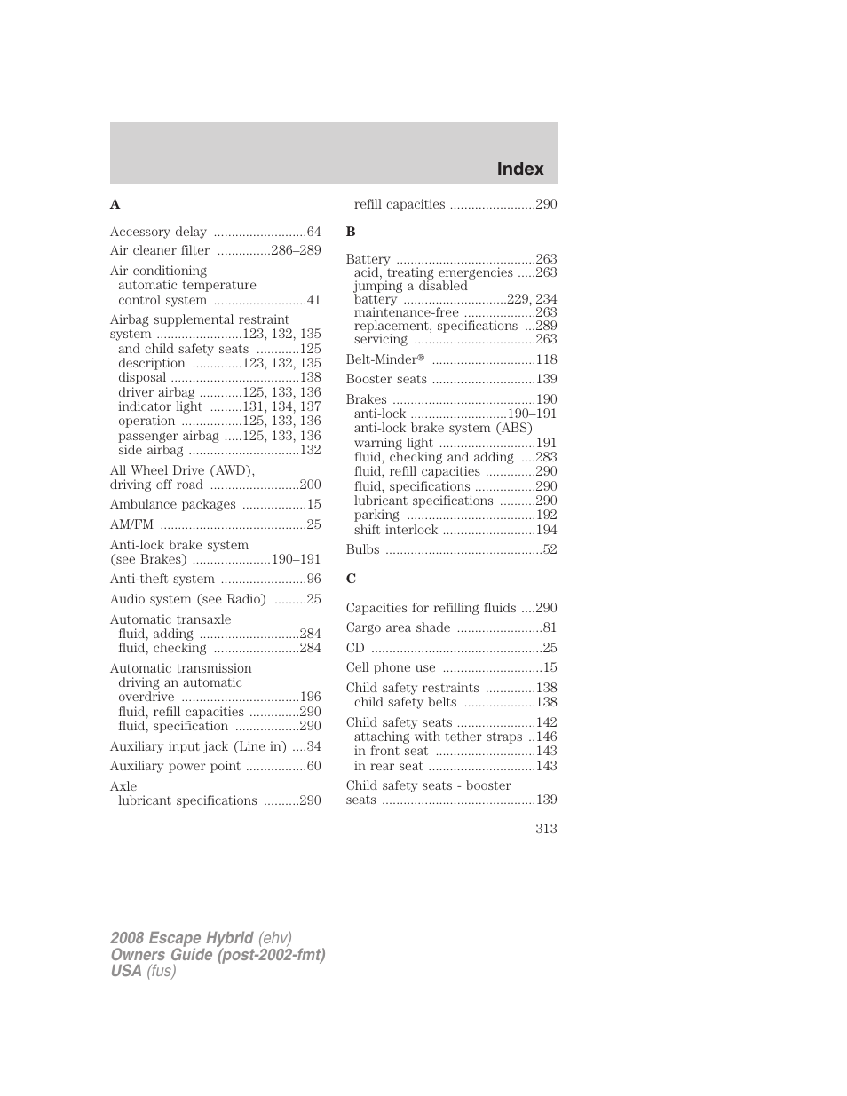 Index | FORD 2008 Escape Hybrid v.2 User Manual | Page 313 / 320