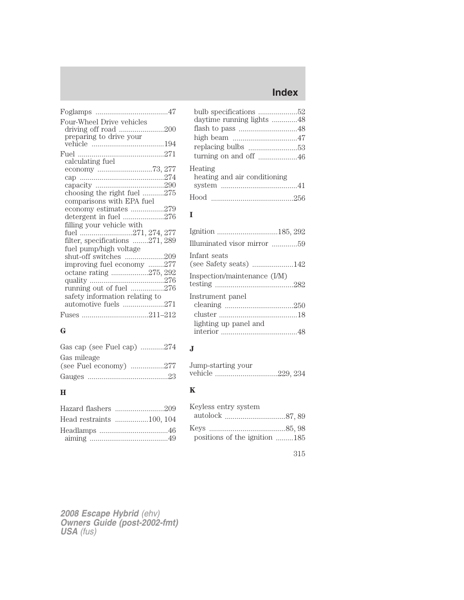 Index | FORD 2008 Escape Hybrid v.2 User Manual | Page 315 / 320