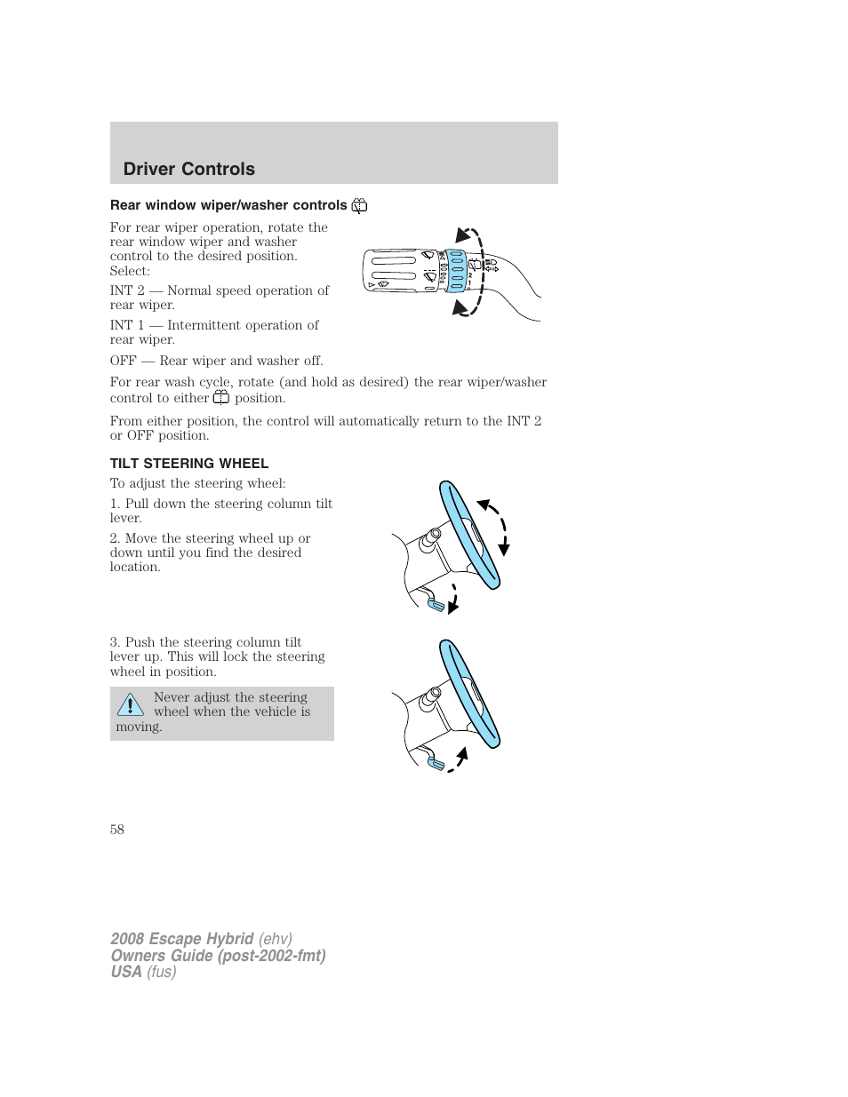 Rear window wiper/washer controls, Tilt steering wheel, Steering wheel adjustment | Driver controls | FORD 2008 Escape Hybrid v.2 User Manual | Page 58 / 320