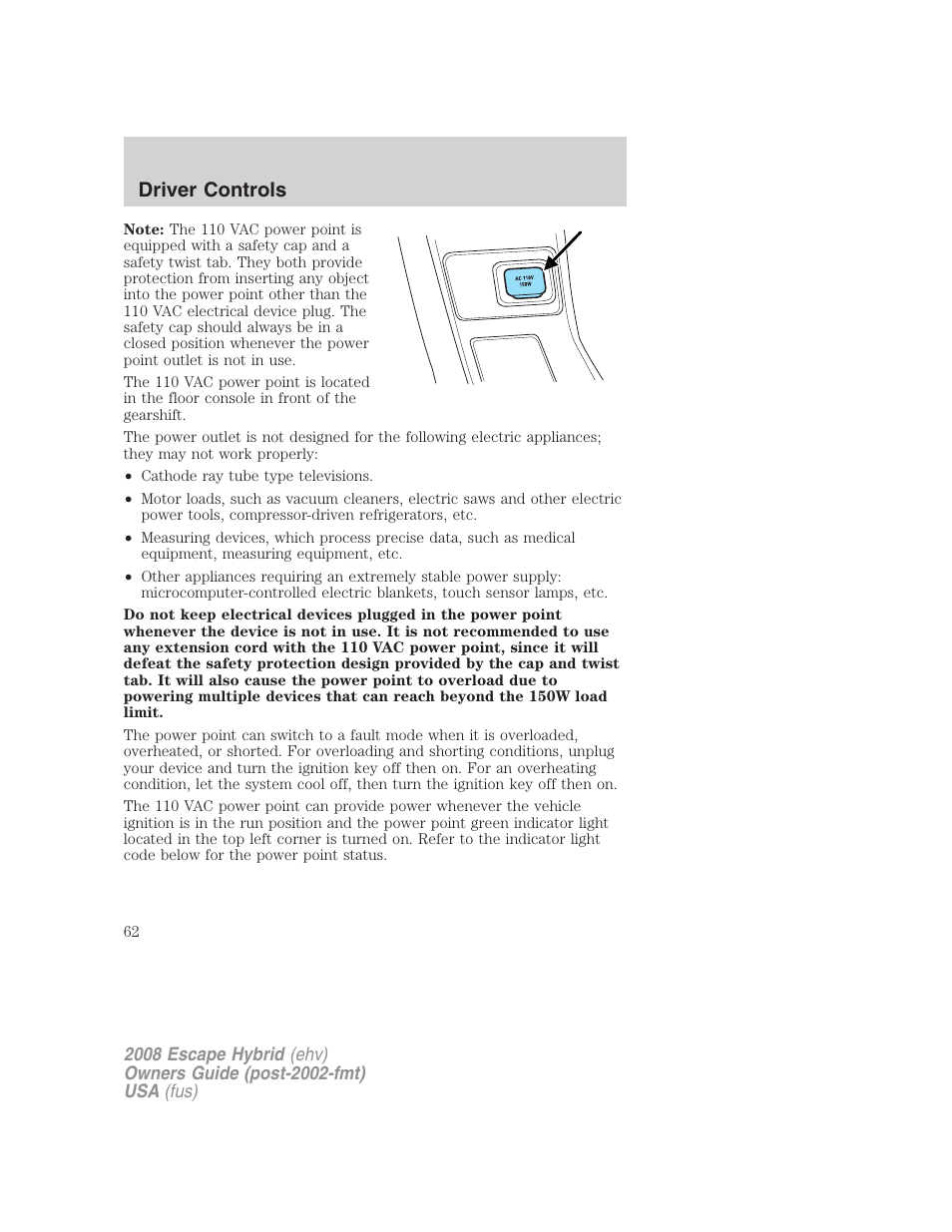 Driver controls | FORD 2008 Escape Hybrid v.2 User Manual | Page 62 / 320