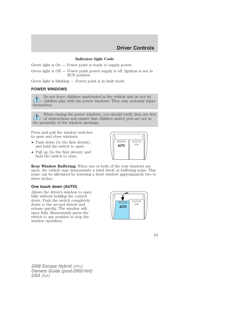 Power windows, One touch down (auto), Driver controls | FORD 2008 Escape Hybrid v.2 User Manual | Page 63 / 320