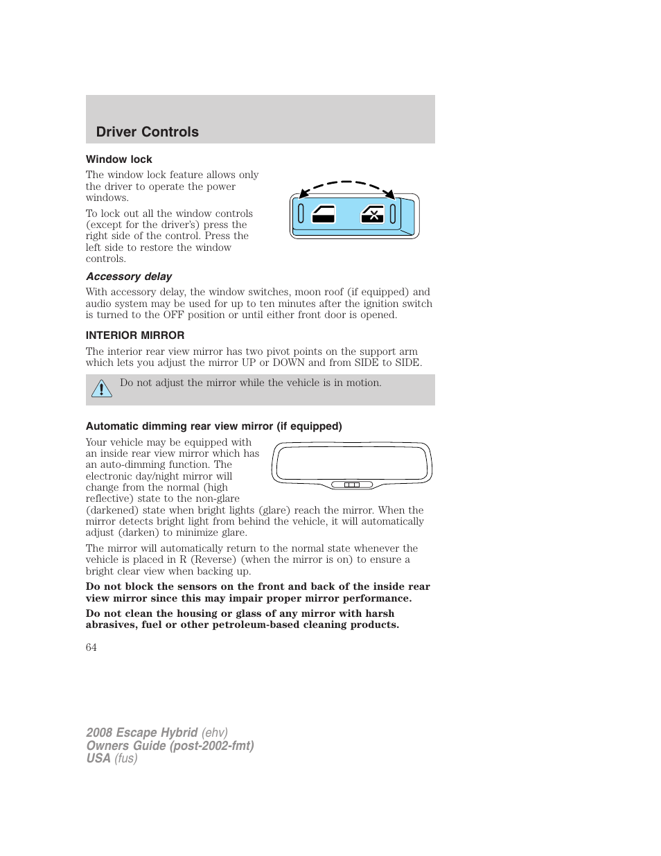 Window lock, Accessory delay, Interior mirror | Automatic dimming rear view mirror (if equipped), Mirrors, Driver controls | FORD 2008 Escape Hybrid v.2 User Manual | Page 64 / 320