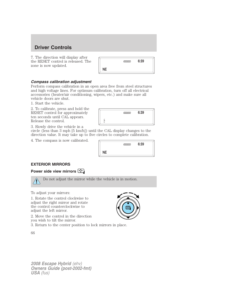 Compass calibration adjustment, Exterior mirrors, Power side view mirrors | Driver controls | FORD 2008 Escape Hybrid v.2 User Manual | Page 66 / 320