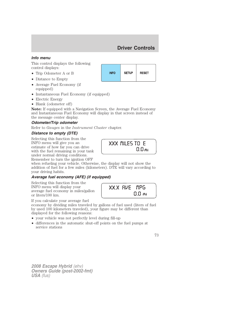 Info menu, Odometer/trip odometer, Distance to empty (dte) | Average fuel economy (afe) (if equipped), Driver controls | FORD 2008 Escape Hybrid v.2 User Manual | Page 73 / 320