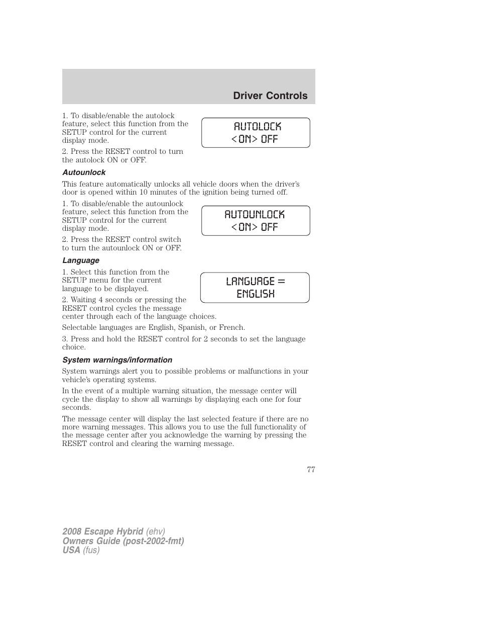 Autounlock, Language, System warnings/information | Driver controls | FORD 2008 Escape Hybrid v.2 User Manual | Page 77 / 320