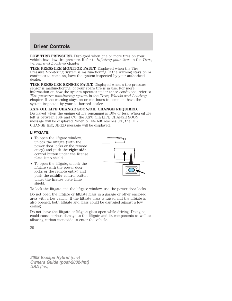 Liftgate, Driver controls | FORD 2008 Escape Hybrid v.2 User Manual | Page 80 / 320