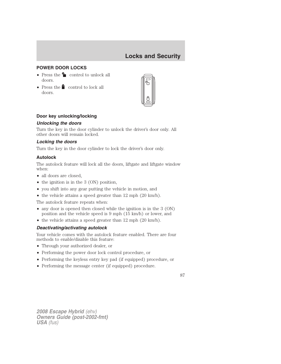 Power door locks, Door key unlocking/locking, Unlocking the doors | Locking the doors, Autolock, Deactivating/activating autolock, Locks, Locks and security | FORD 2008 Escape Hybrid v.2 User Manual | Page 87 / 320