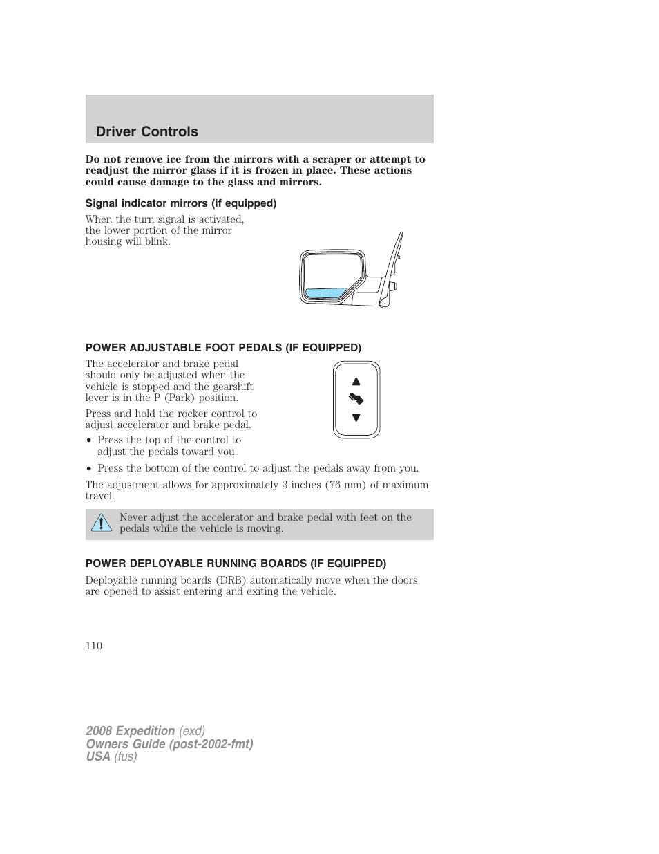 Signal indicator mirrors (if equipped), Power adjustable foot pedals (if equipped), Power deployable running boards (if equipped) | Driver controls | FORD 2008 Expedition v.1 User Manual | Page 110 / 392