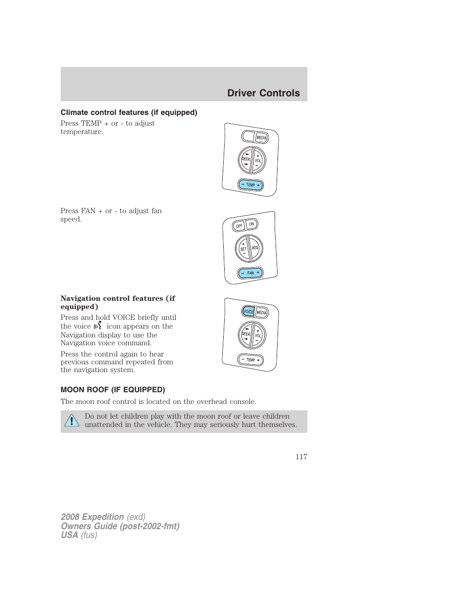 Climate control features (if equipped), Moon roof (if equipped), Moon roof | Driver controls | FORD 2008 Expedition v.1 User Manual | Page 117 / 392