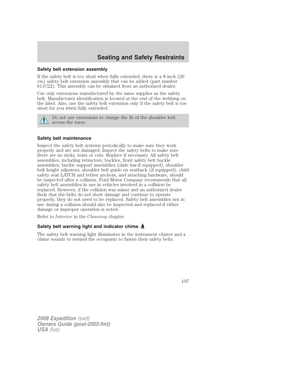 Safety belt extension assembly, Safety belt maintenance, Safety belt warning light and indicator chime | Seating and safety restraints | FORD 2008 Expedition v.1 User Manual | Page 197 / 392