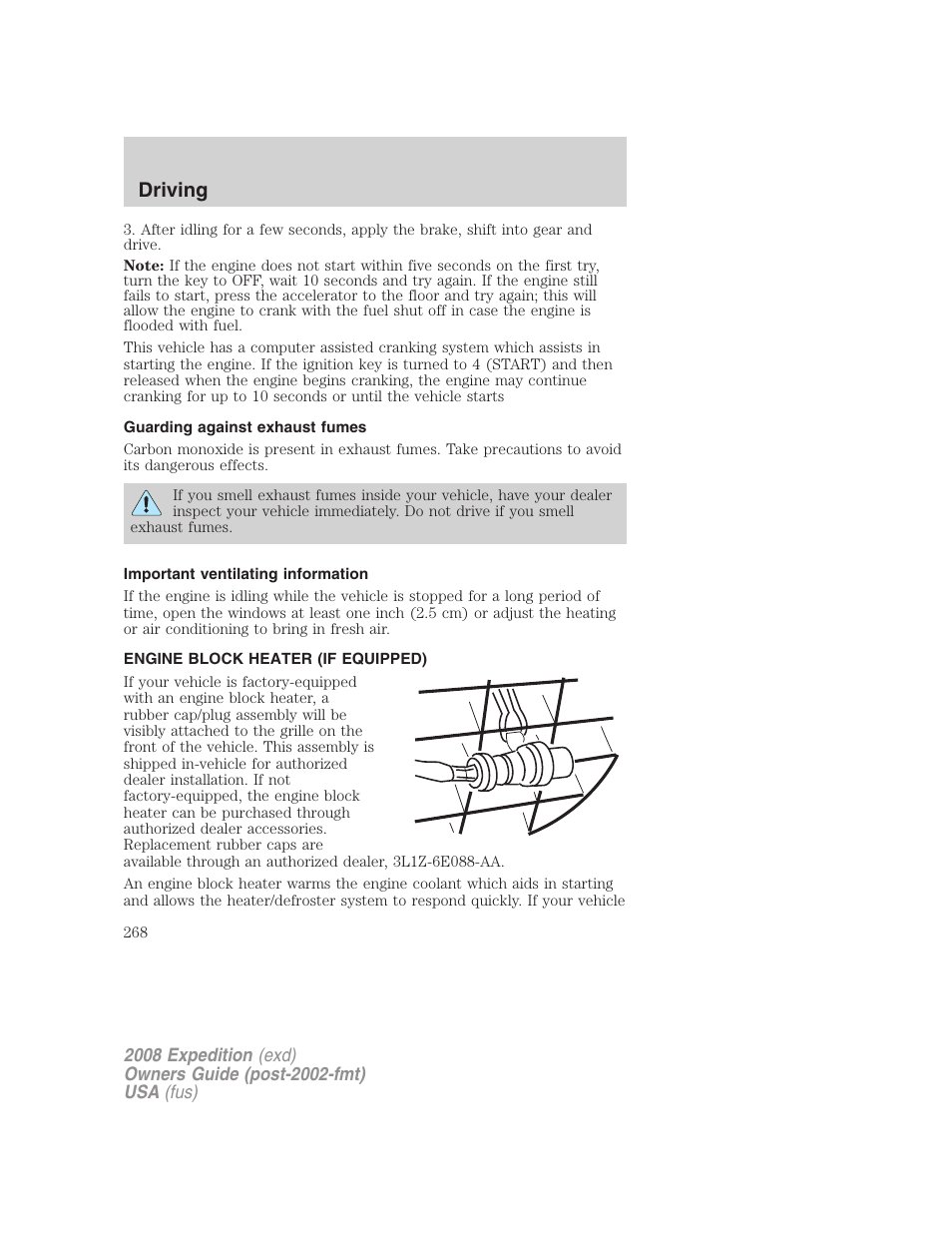 Guarding against exhaust fumes, Important ventilating information, Engine block heater (if equipped) | Driving | FORD 2008 Expedition v.1 User Manual | Page 268 / 392