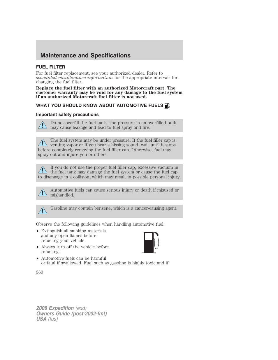 Fuel filter, What you should know about automotive fuels, Important safety precautions | Fuel information, Maintenance and specifications | FORD 2008 Expedition v.1 User Manual | Page 360 / 392