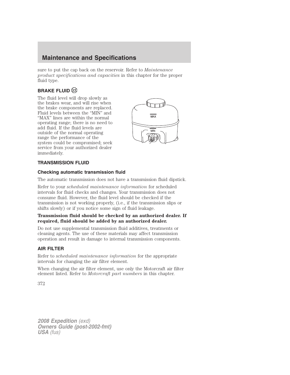 Brake fluid, Transmission fluid, Checking automatic transmission fluid | Air filter, Air filter(s), Maintenance and specifications | FORD 2008 Expedition v.1 User Manual | Page 372 / 392