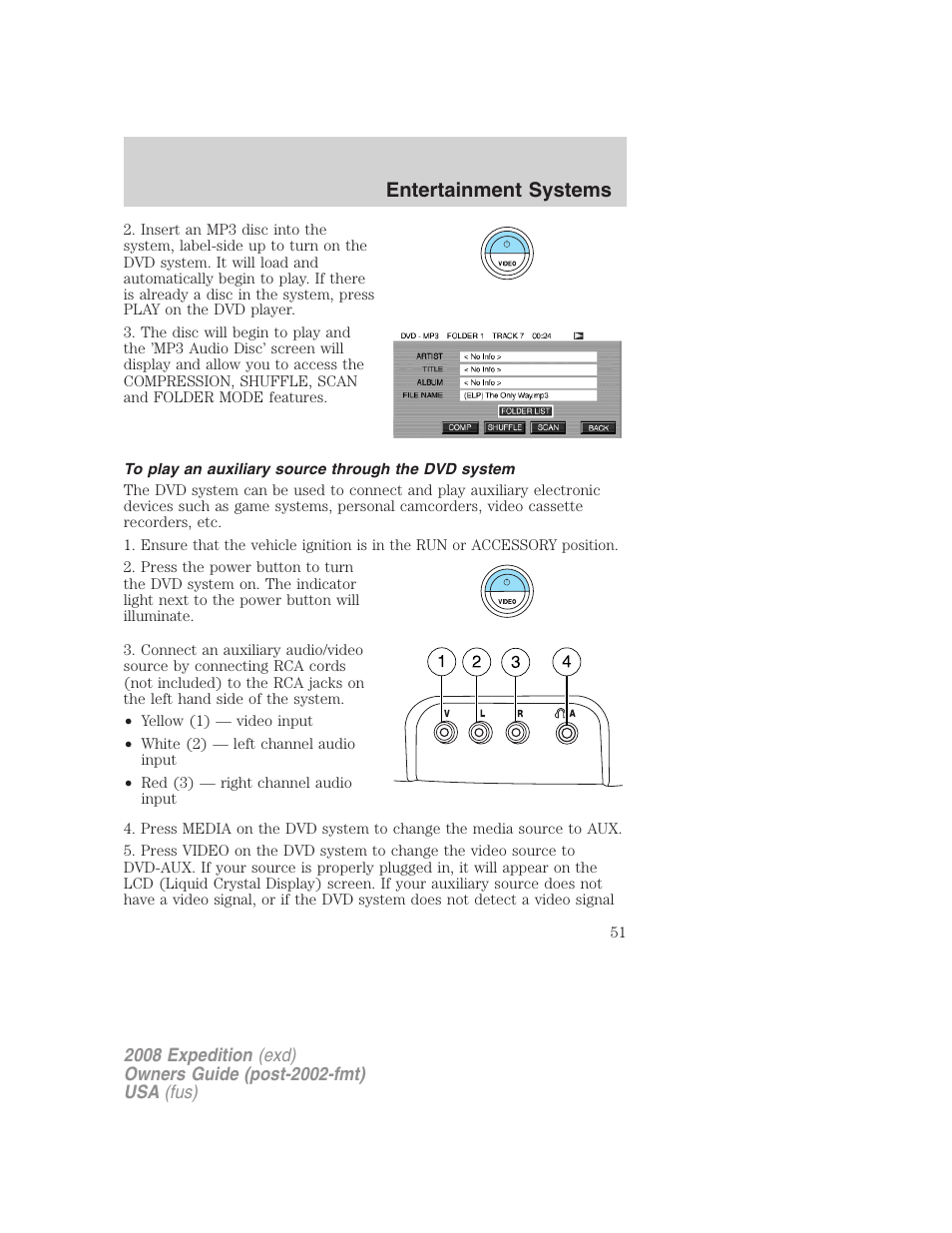 To play an auxiliary source through the dvd system, Entertainment systems | FORD 2008 Expedition v.1 User Manual | Page 51 / 392