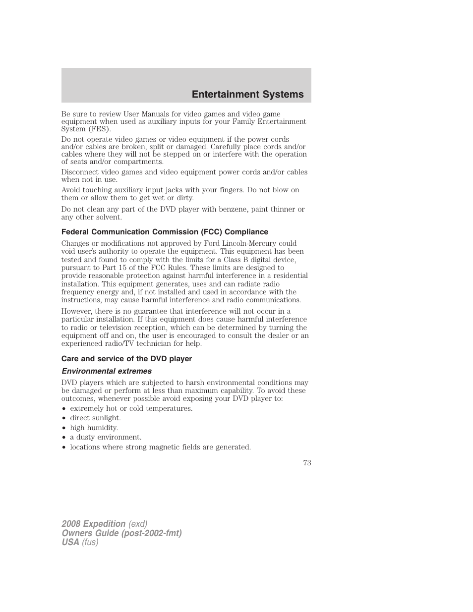 Federal communication commission (fcc) compliance, Care and service of the dvd player, Environmental extremes | Entertainment systems | FORD 2008 Expedition v.1 User Manual | Page 73 / 392