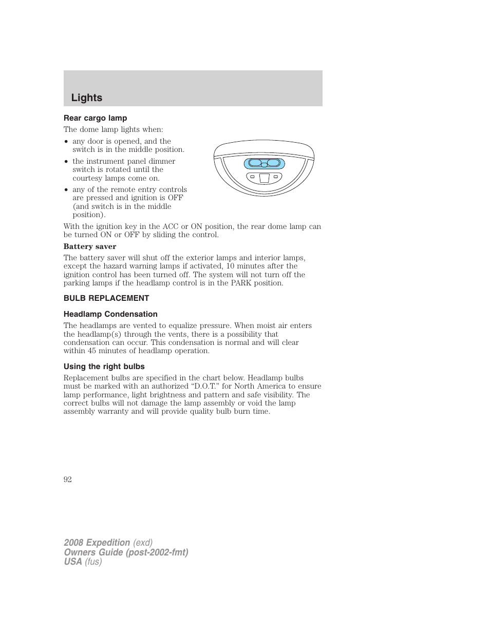 Rear cargo lamp, Bulb replacement, Headlamp condensation | Using the right bulbs, Lights | FORD 2008 Expedition v.1 User Manual | Page 92 / 392