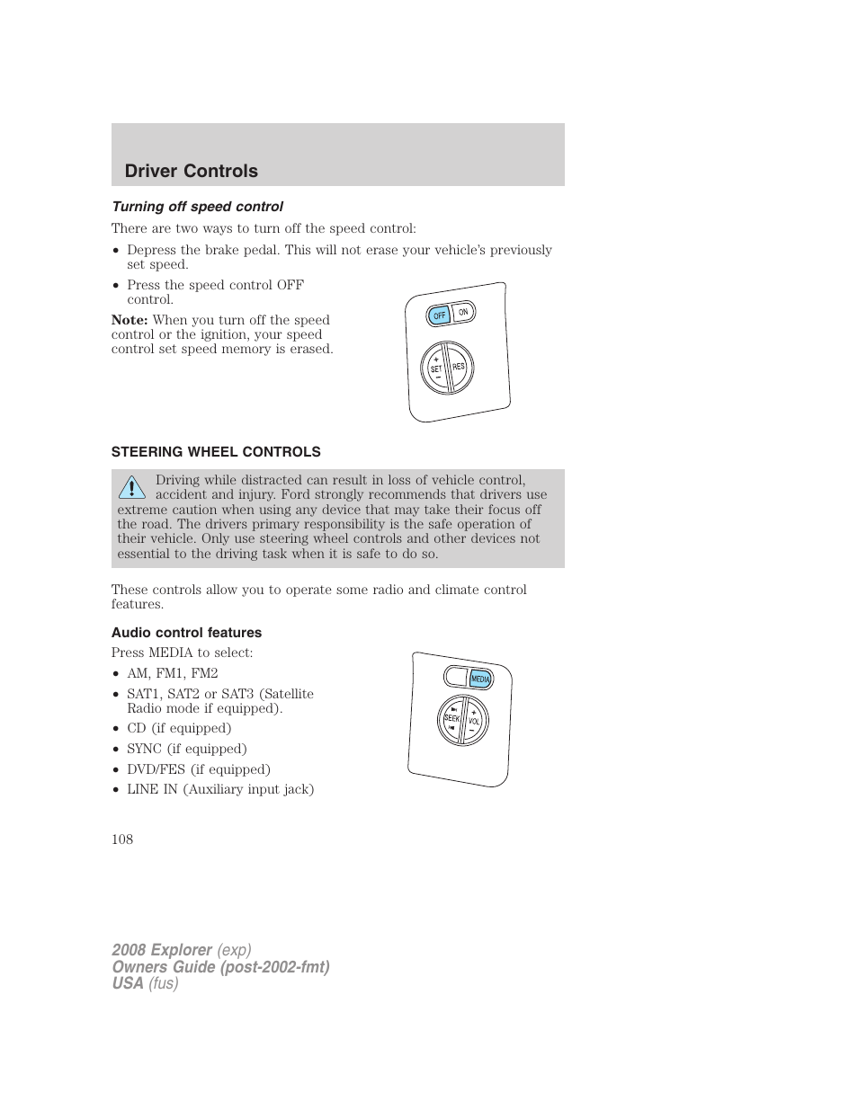 Turning off speed control, Steering wheel controls, Audio control features | Driver controls | FORD 2008 Explorer v.1 User Manual | Page 108 / 384