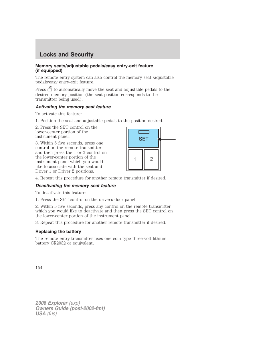 Activating the memory seat feature, Deactivating the memory seat feature, Replacing the battery | Locks and security | FORD 2008 Explorer v.1 User Manual | Page 154 / 384