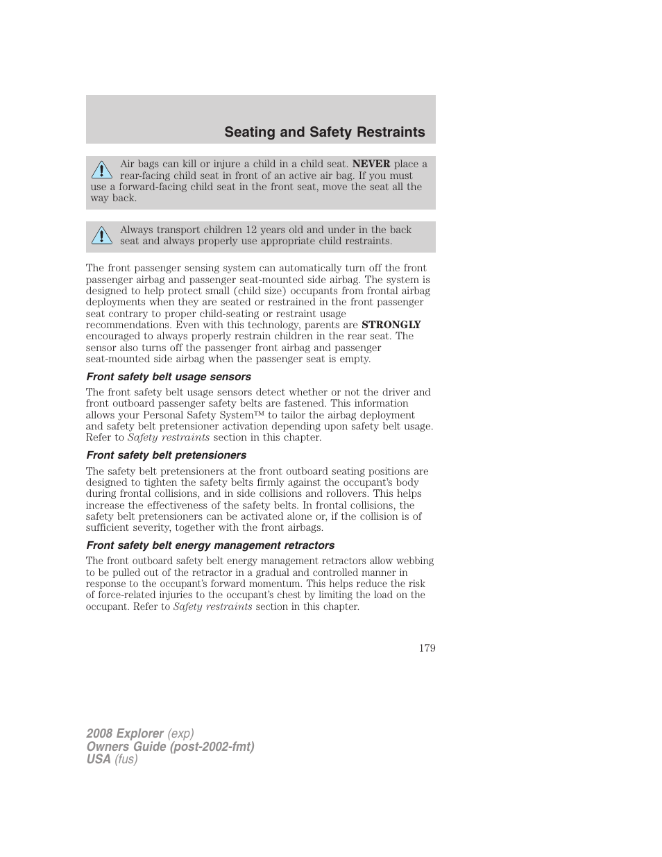 Front safety belt usage sensors, Front safety belt pretensioners, Front safety belt energy management retractors | Seating and safety restraints | FORD 2008 Explorer v.1 User Manual | Page 179 / 384