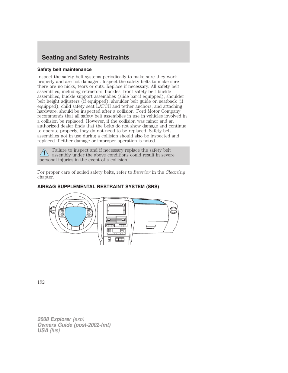 Safety belt maintenance, Airbag supplemental restraint system (srs), Airbags | Seating and safety restraints | FORD 2008 Explorer v.1 User Manual | Page 192 / 384