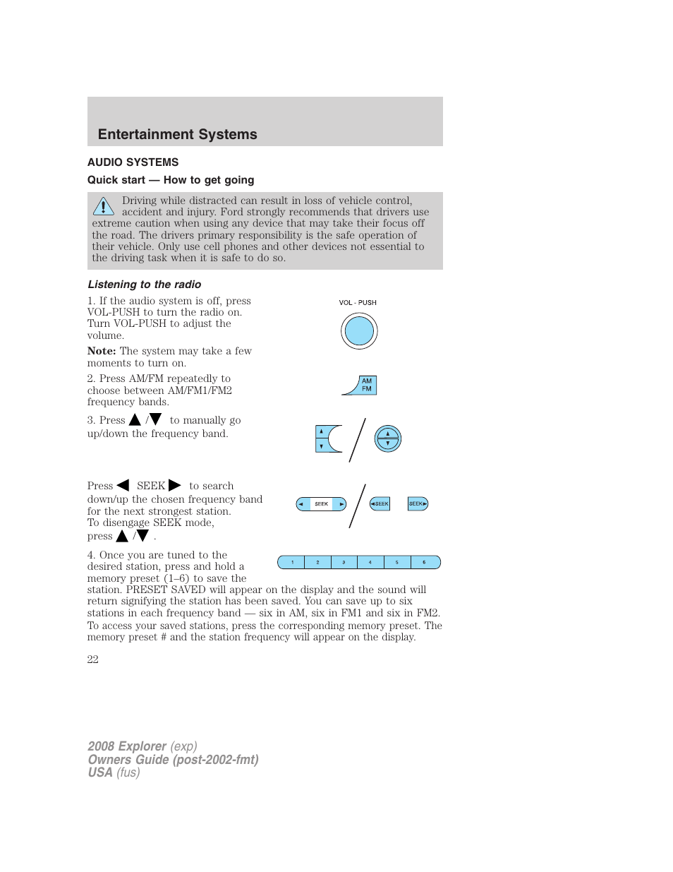Entertainment systems, Audio systems, Quick start — how to get going | Listening to the radio, How to get going | FORD 2008 Explorer v.1 User Manual | Page 22 / 384