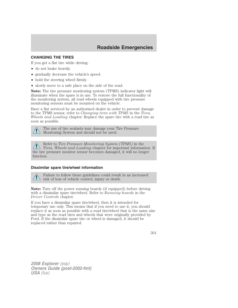 Changing the tires, Dissimilar spare tire/wheel information, Changing tires | Roadside emergencies | FORD 2008 Explorer v.1 User Manual | Page 301 / 384