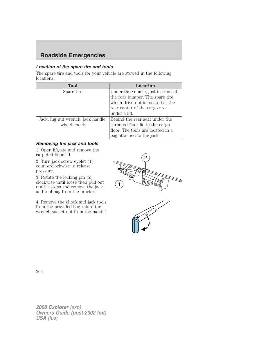 Location of the spare tire and tools, Removing the jack and tools, Roadside emergencies | FORD 2008 Explorer v.1 User Manual | Page 304 / 384