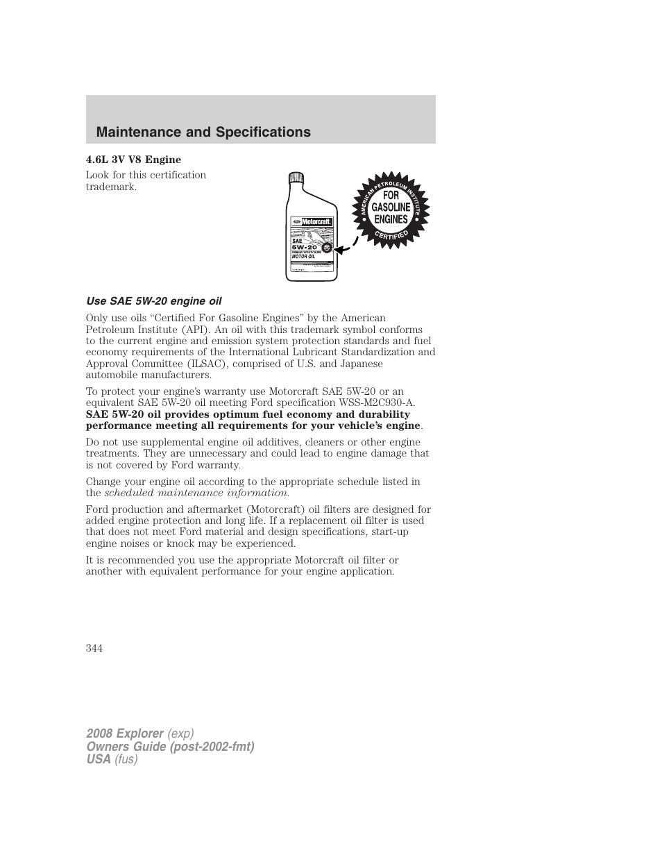 Use sae 5w-20 engine oil, Maintenance and specifications | FORD 2008 Explorer v.1 User Manual | Page 344 / 384