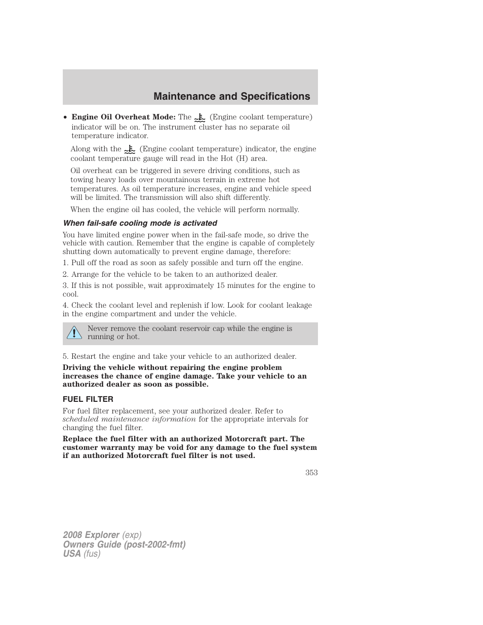 When fail-safe cooling mode is activated, Fuel filter, Maintenance and specifications | FORD 2008 Explorer v.1 User Manual | Page 353 / 384