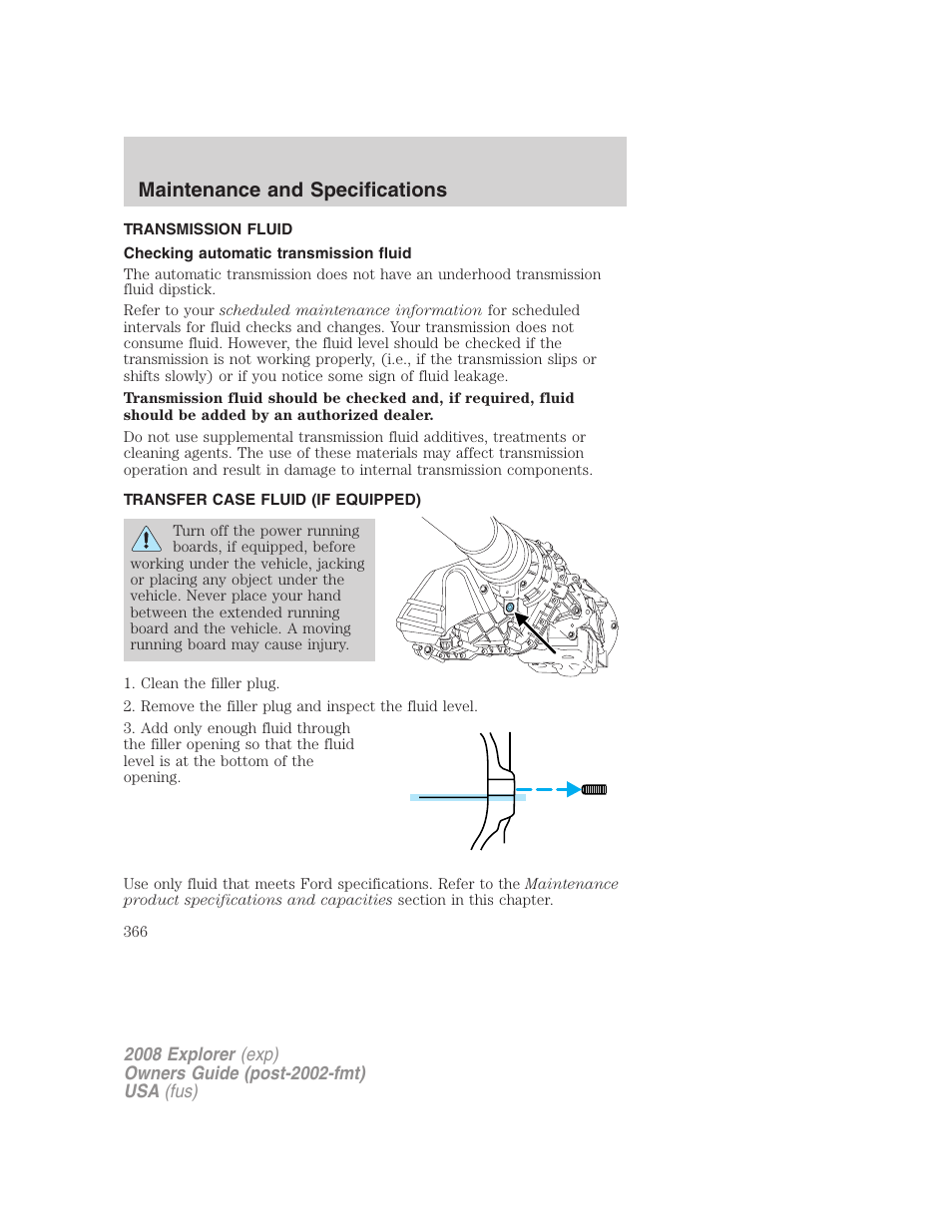 Transmission fluid, Checking automatic transmission fluid, Transfer case fluid (if equipped) | Maintenance and specifications | FORD 2008 Explorer v.1 User Manual | Page 366 / 384