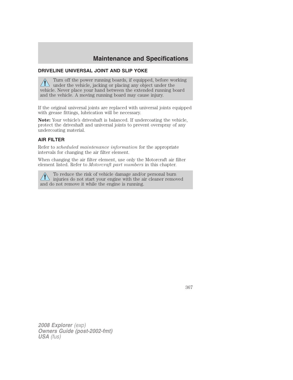 Driveline universal joint and slip yoke, Air filter, Air filter(s) | Maintenance and specifications | FORD 2008 Explorer v.1 User Manual | Page 367 / 384